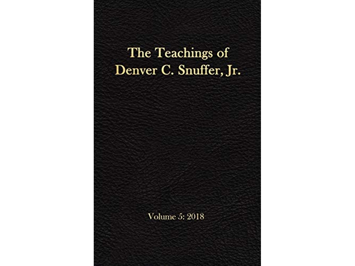 Libro The Teachings of Denver C Snuffer Jr Volume 5 2018 Readers Edition Hardback 6 x 9 in de Denver C Snuffer (Inglés)