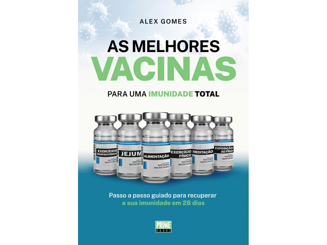 Libro As Melhores Vacinas - Para uma Imunidade Total de Alex dos Santos Gomes