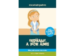 Libro Enseñame A Decir Adiós de Aida De Vicente Colomina (Español)