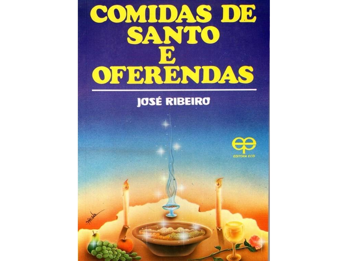 Libro Comidas De Santo E Oferendas de José Ribeiro (Portugués)