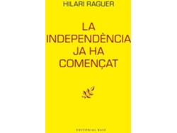 Libro La Independencia Ja Ha Començat de Hilari Raguer I Suñer (Catalán)