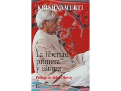 Libro La Libertad Primera Y Última de Jiddu Krishnamurti (Español)