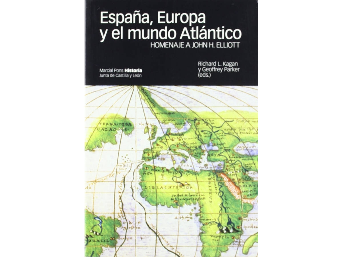 Libro España, Europa Y El Mundo Atlántico. de Richard L. Kagan (Español)