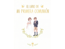 Libro El Libro De Mi Primera Comunión de Magela Ronda (Español)