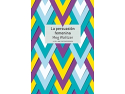 Libro La Persuasión Femenina de Meg Wolitzer (Español)