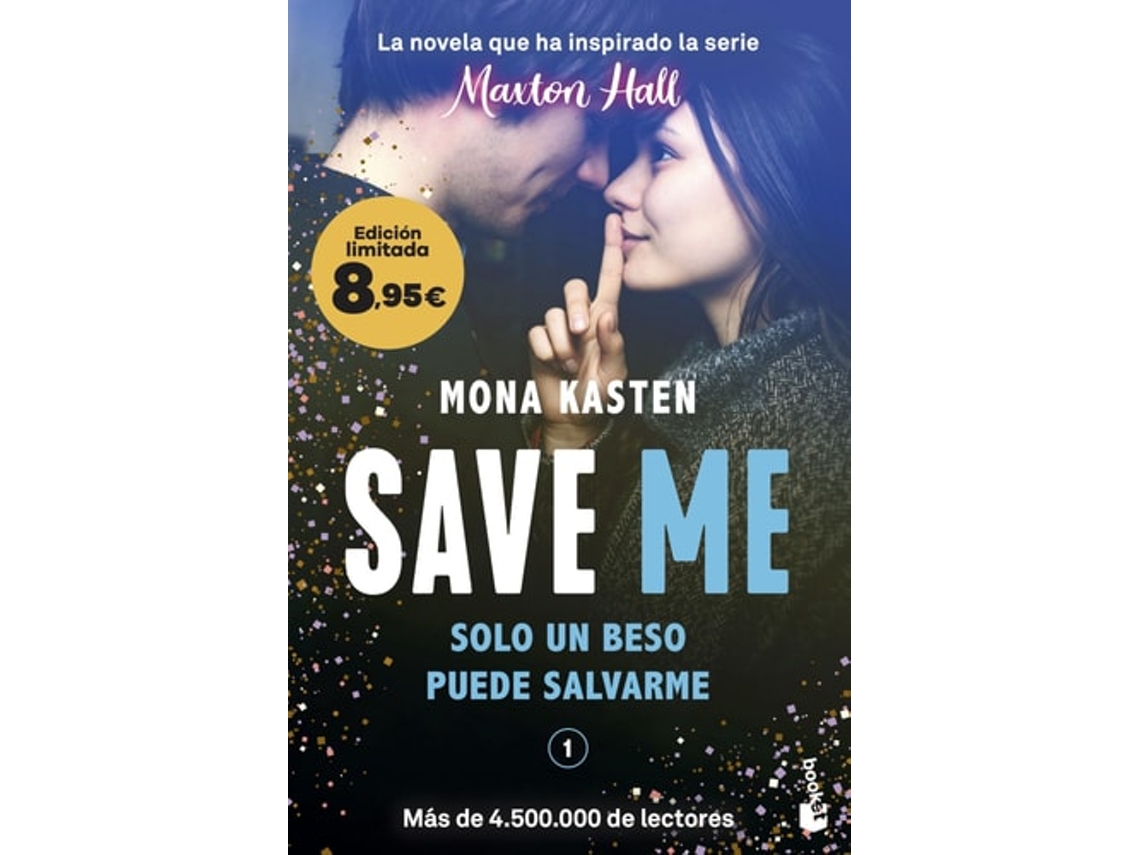 Libro Save Me (Serie Save, 1): La Novela Que Ha Inspirado La Serie Maxton Hall. Edición Limitada A Precio Especial de Mona Kasten (Español)