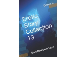 Libro Erotic Story Collection 13 Sexy Bedroom Tales De Dante X (inglés)