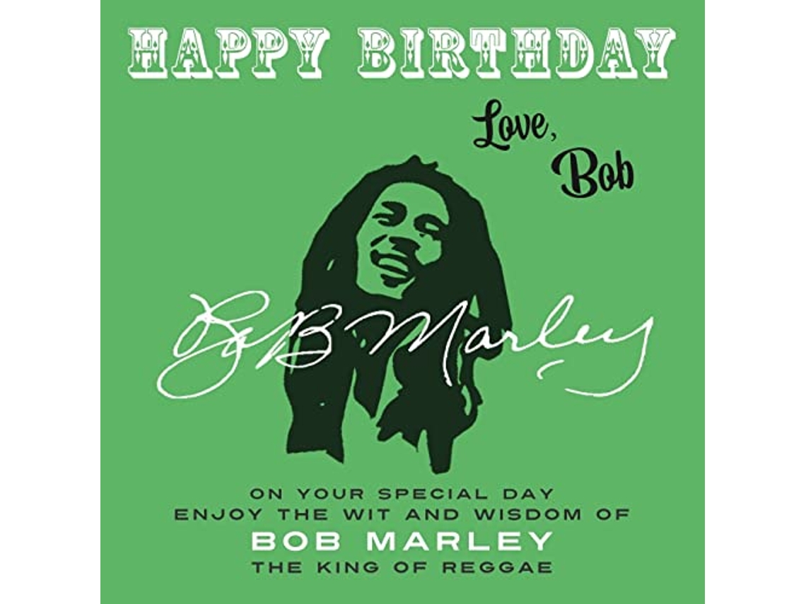 Libro Happy Birthday—Love Bob On Your Special Day Enjoy the Wit and Wisdom of Bob Marley the King of Reggae de Bob Marley (Inglés)