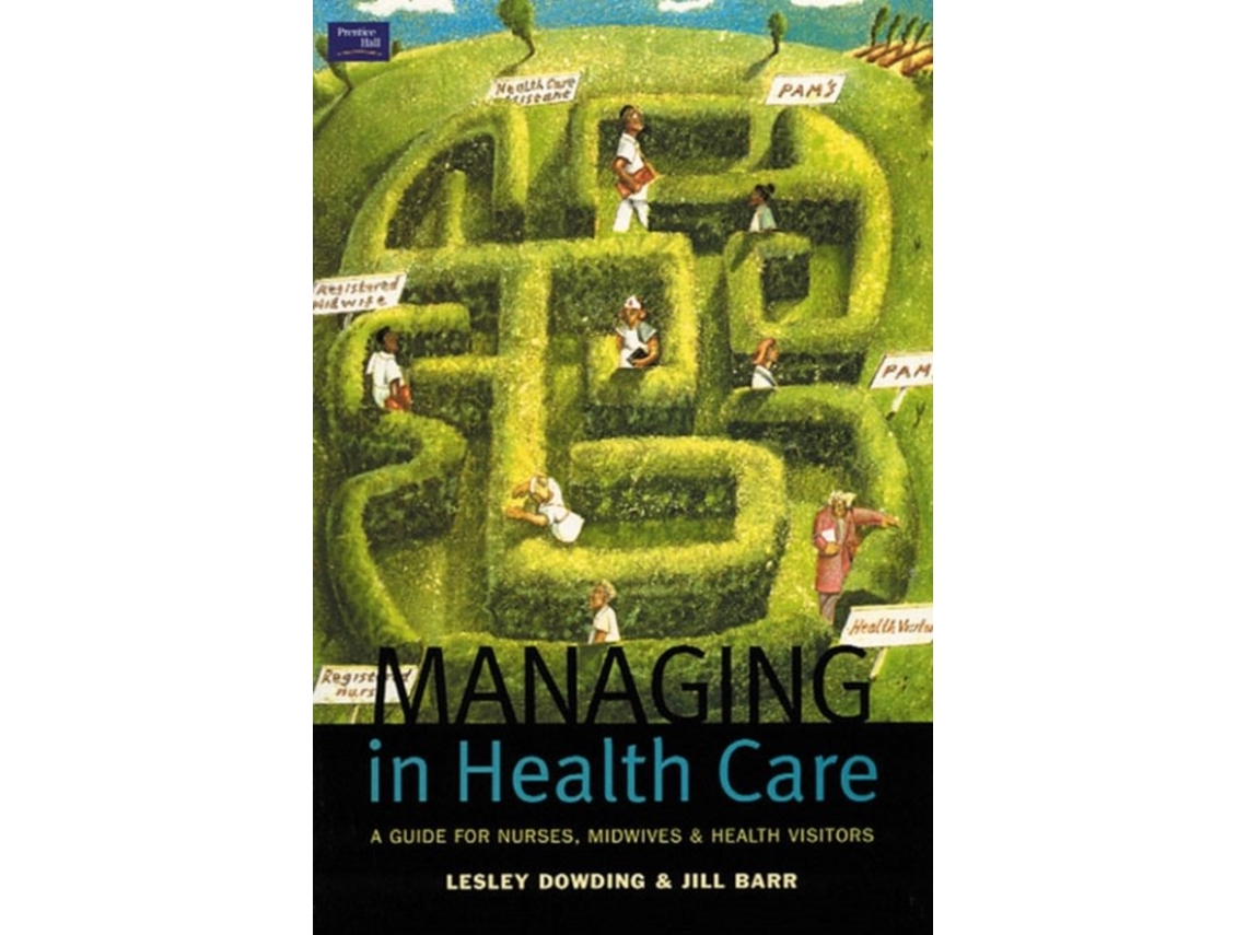Managing in Health Care