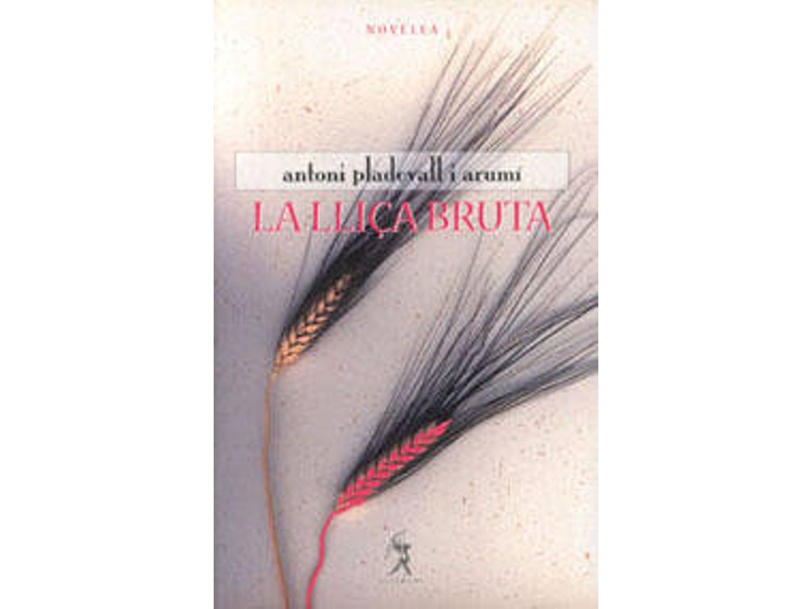 Libro La Lliça Bruta de Antoni Pladevall (Catalán)