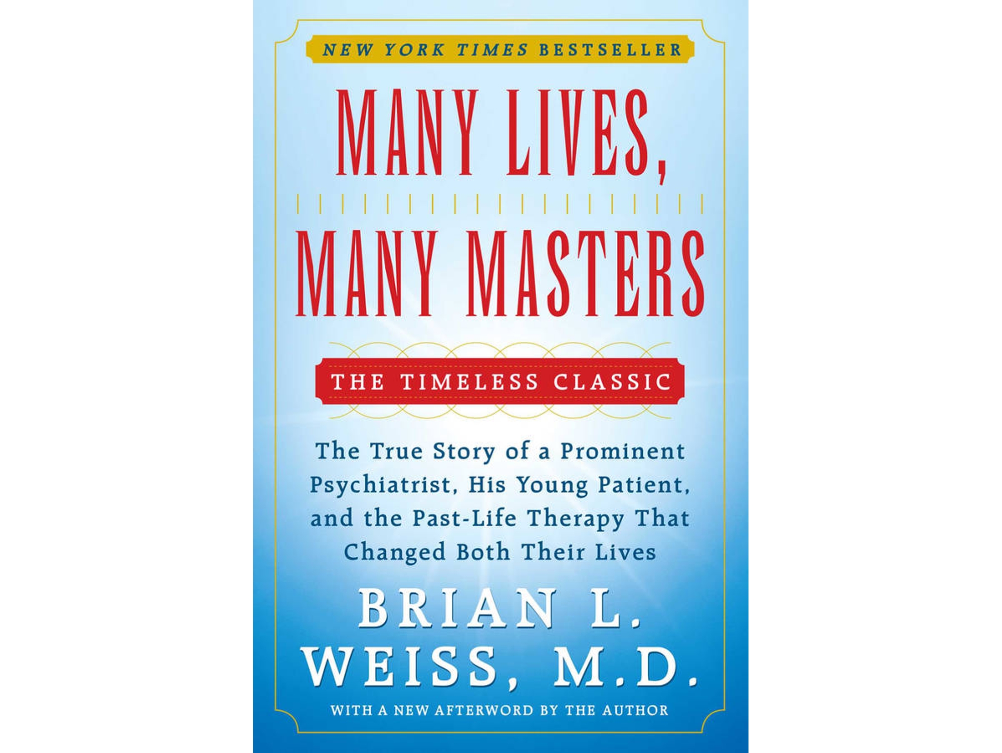 Libro Many Lives, Many Masters The True Story of a Prominent Psychiatrist, His Young Patient, and the Past-Life Therapy That Changed Both Their Lives de Brian L Weiss (Inglés)