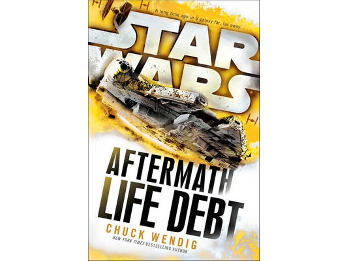 Libro Star Wars Aftermath Life Debt de Chuck Wendig (Inglés)