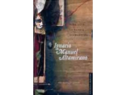 Libro Para Leer La Patria Diamantina : Una Antología General de Ignacio Manuel Altamirano (Español)