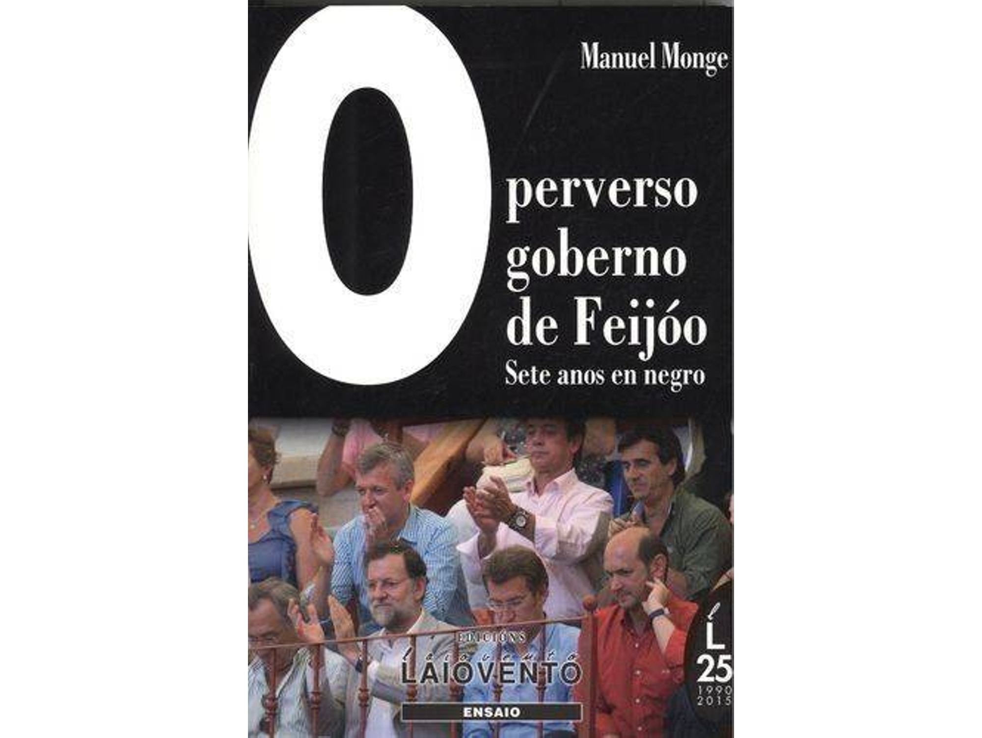 Libro O Perverso Goberno De Feijoo de Manuel Monge (Galego)