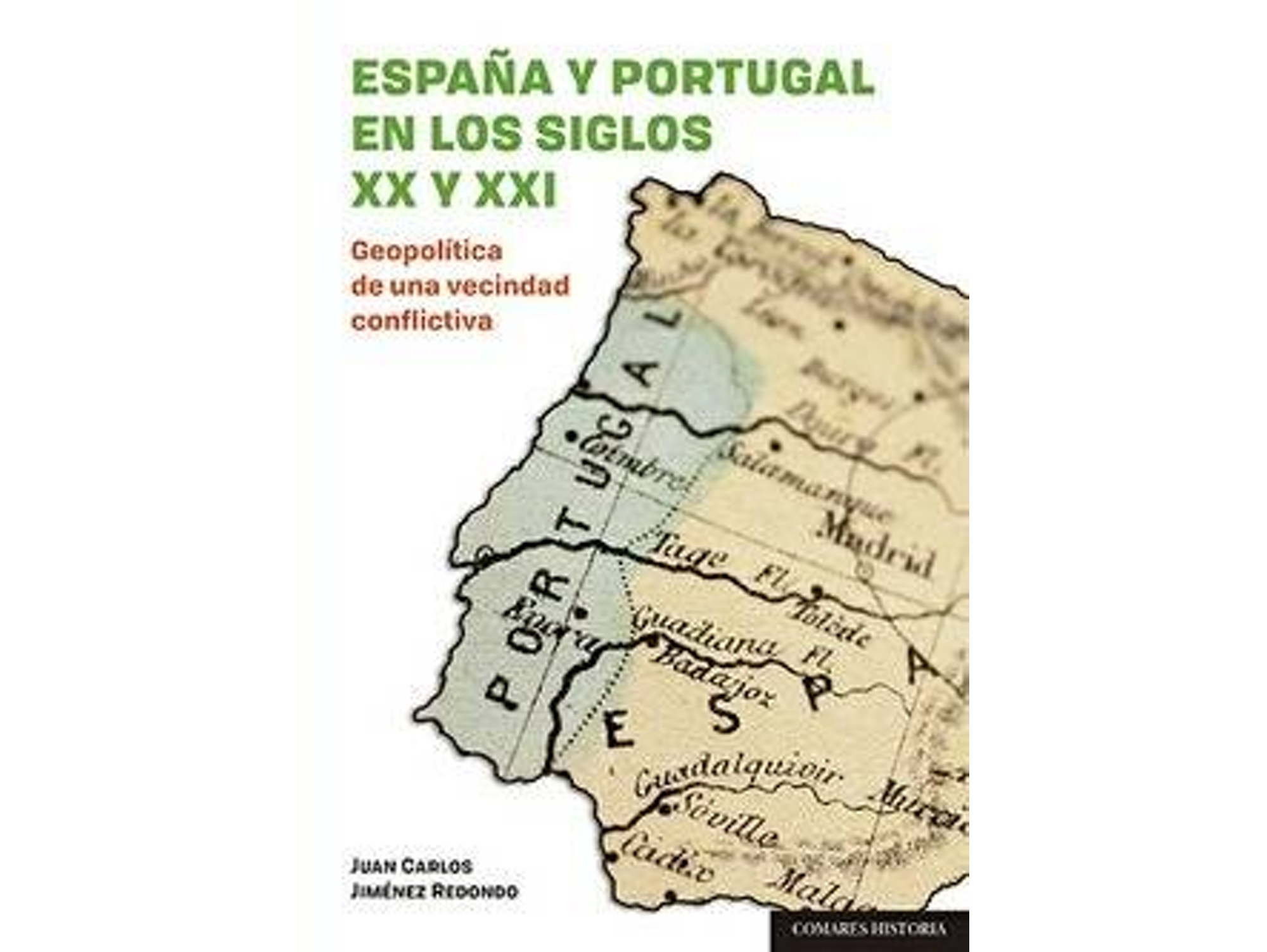 Libro España Y Portugal En Los Siglos Xx Y Xxi de Juan Carlos Jiménez Redondo (Español)