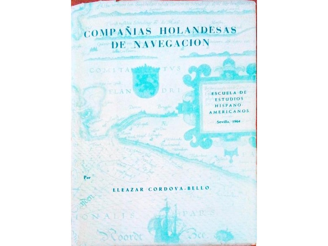 Libro Compañias Holandesas De Navegacion, Agentes De La Colonizacion Neerlandesa. (Castellano)