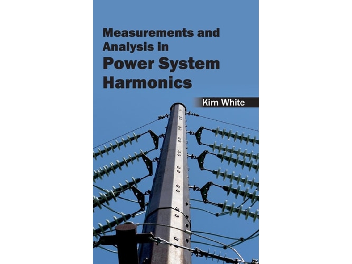 Libro Measurementsand Analysis In Power System Harmonics de Kim White (Inglés)