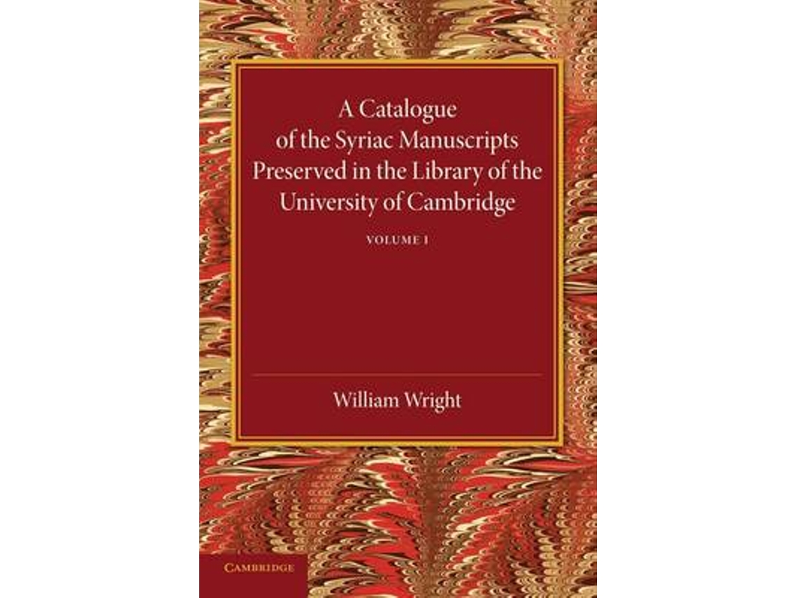 Libro A Catalogue of the Syriac Manuscripts Preserved in the Library of the University of Cambridge: Volume 1 (Inglés)