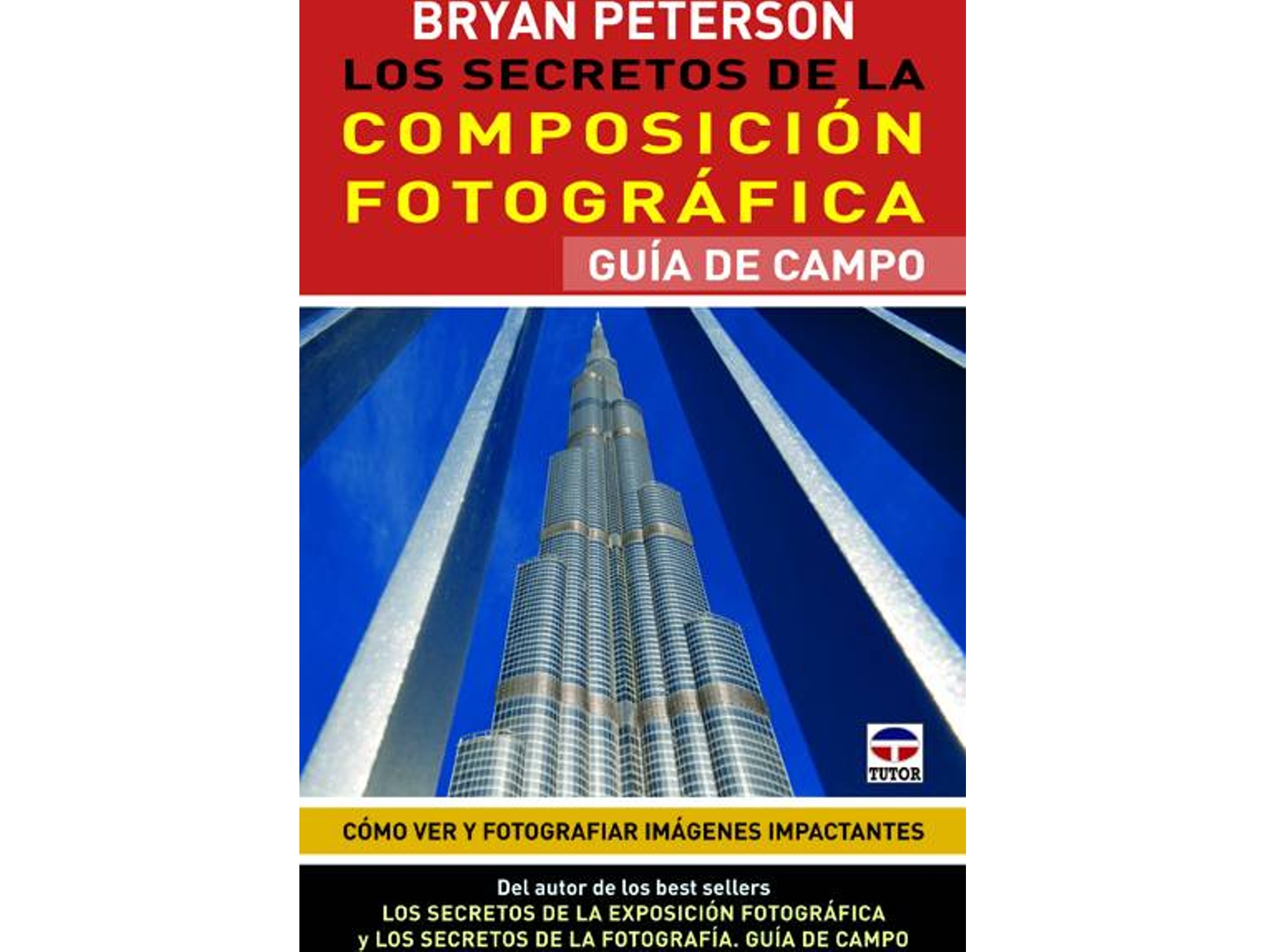 Libro Los Secretos De La Composicion Fotografica de Bryan Peterson (Español)