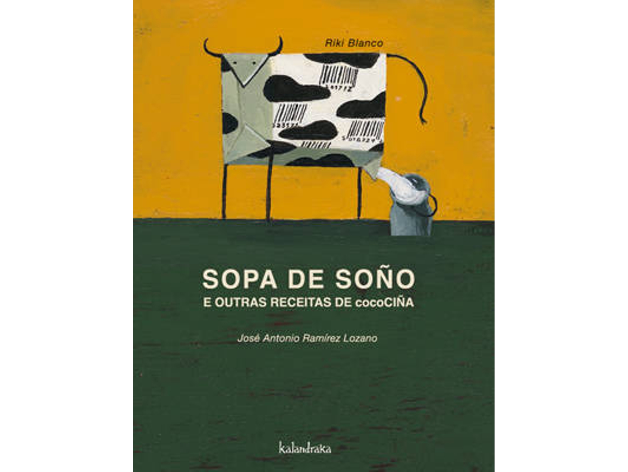 Libro Sopa De Soño E Outras Receitas De Cocociña de José Antonio Ramírez Lozano (Galego)