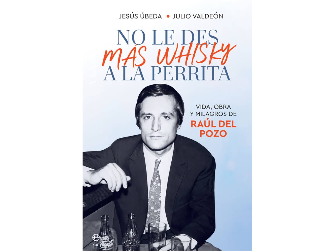 Libro No Le Des Más Whisky A La Perrita de Jesús Úbeda (Español)