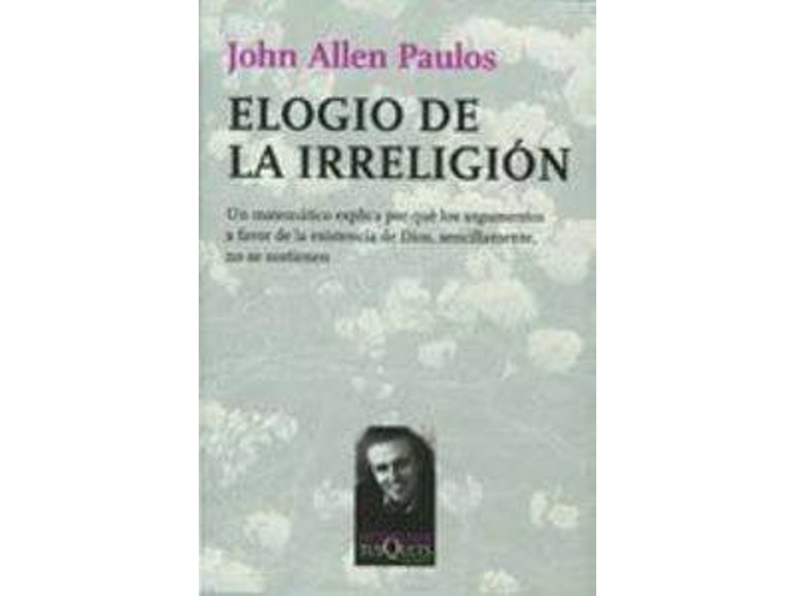 Libro 106.Elogio De La Irreligion de John Allen Paulos (Español)