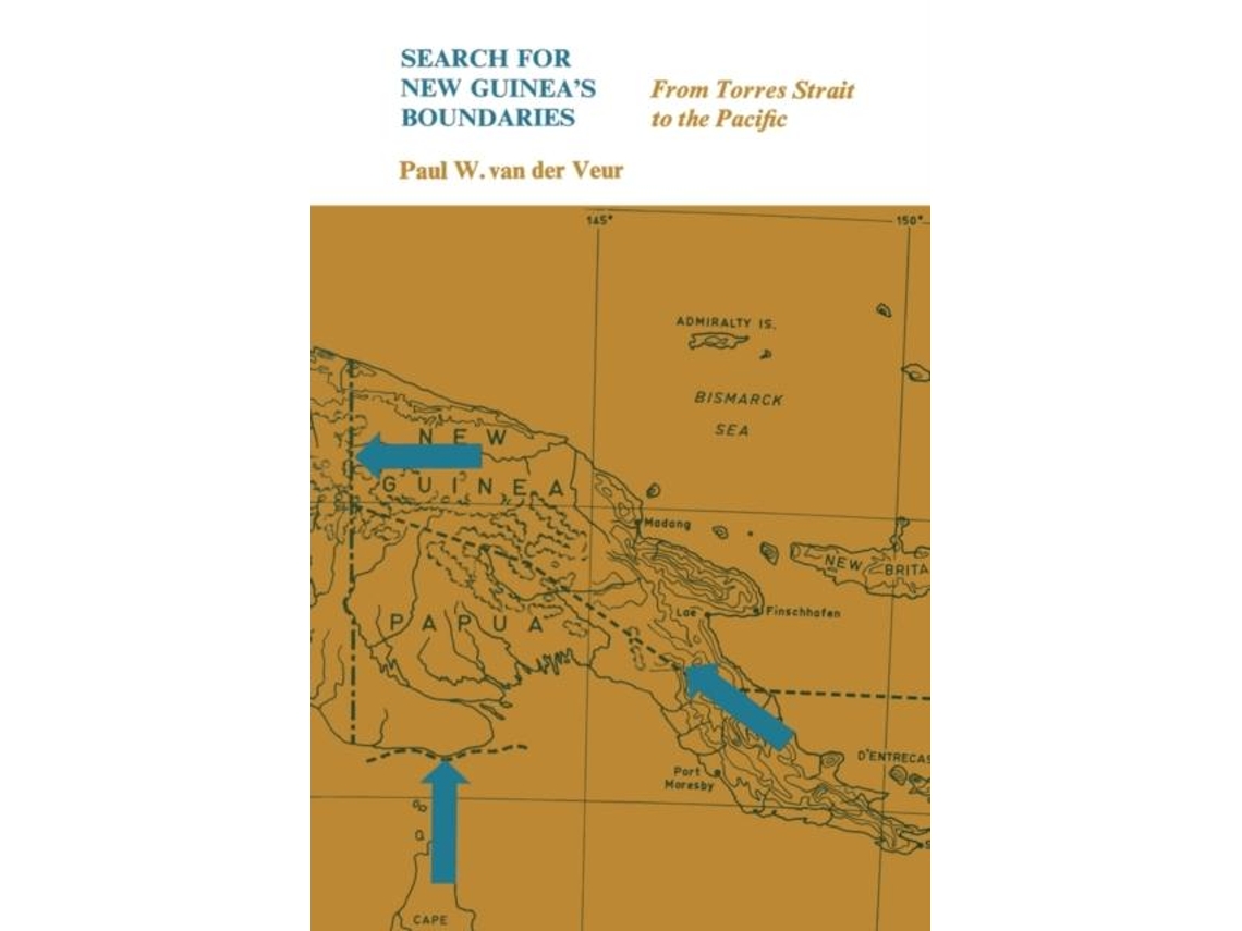 Libro Search For New Guineas Boundaries From Torres Strait To The Pacific De Paul W Van Der Veur (inglés)