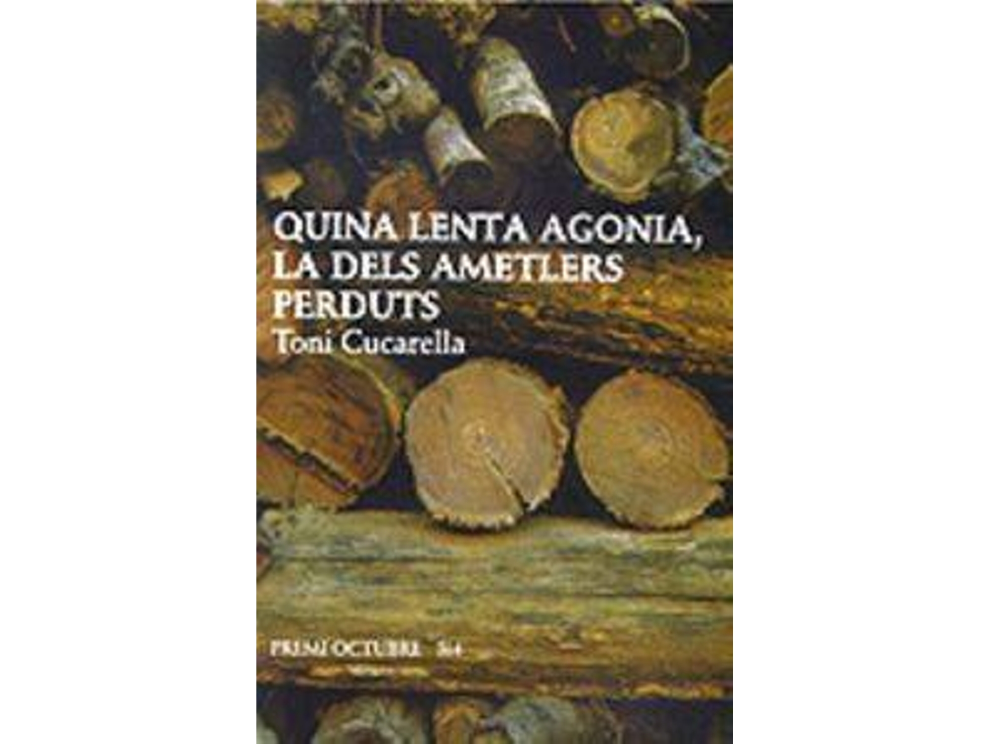 Libro Quina Lenta Agonia, La Dels Ametlers Perduts de Toni Cucarella (Catalán)