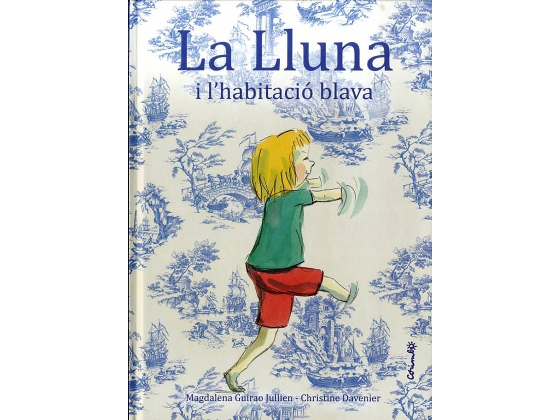 Libro La Lluna I L'Habitació Blava de Magdalena Guirao Jullien, Christine Davemier (Catalán)