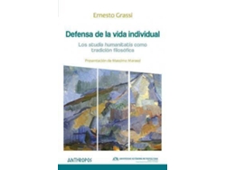 Libro Defensa de la vida individual : los "studia humanitatis" como tradición filosófica de Ernesto Grassi (Español)