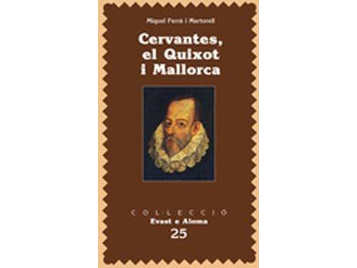 Libro Cervantes,El Quixot I Mallorca de Miquel Ferra Martorell
