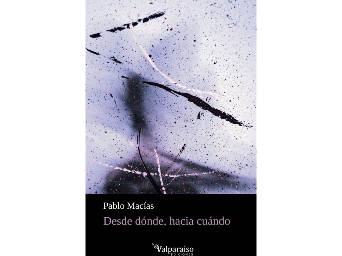 Libro Desde Dónde, Hacia Cuándo de Pablo Macías (Español)