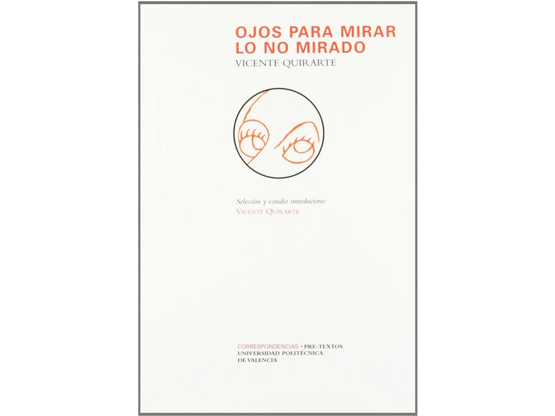 Libro Ojos Para Mirar Lo No Mirado de Vicente Quirarte (Español)