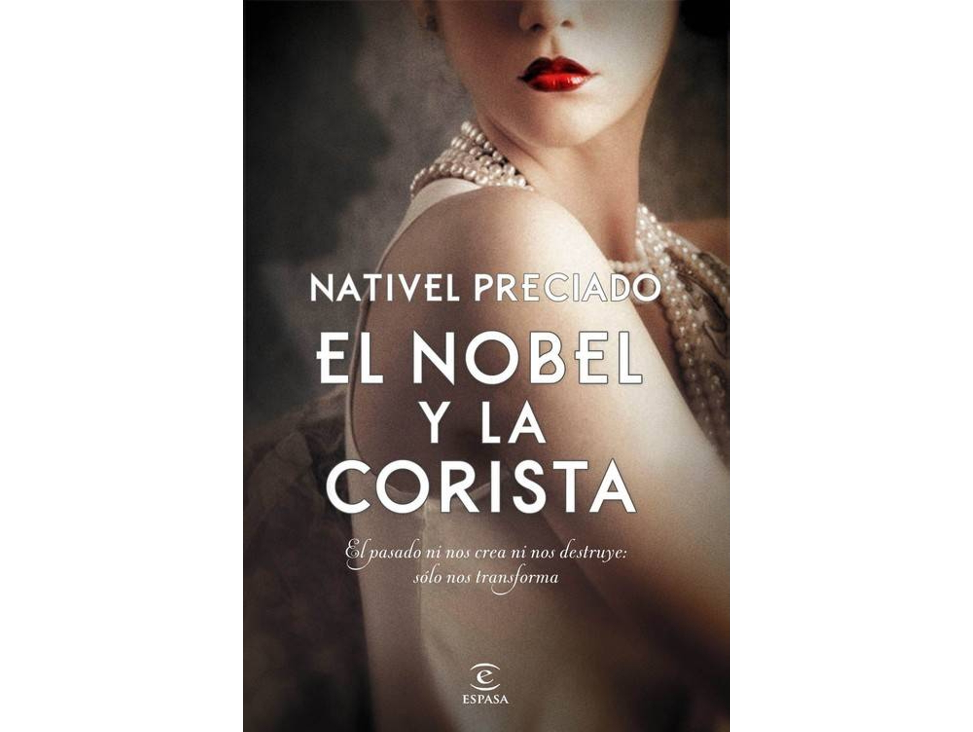 Libro El Nobel Y La Corista de Nativel Preciado (Español)