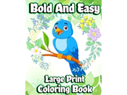 Libro Bold and Easy Large Print Coloring Book Simple designs and Big Picture Coloring pages for Adults,Beginners and Seniors de Luna B Helle (Inglés)