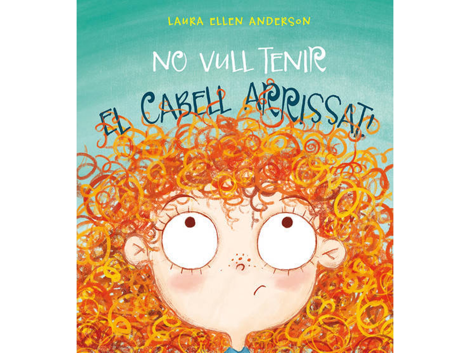 Libro No vull tenir el cabell arrissat! de L.E. Anderson