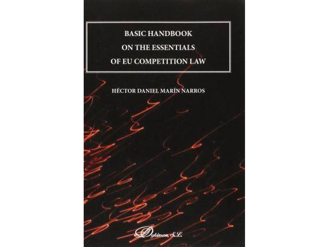 Libro Basic Handbook On The Essentials Of Eu Competition Law de Héctor Daniel Narros (Inglés)
