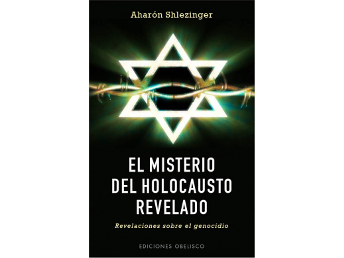 Libro Misterio Del Holocausto Revelado, El de SHLEZINGER, AHARON (Castellano)