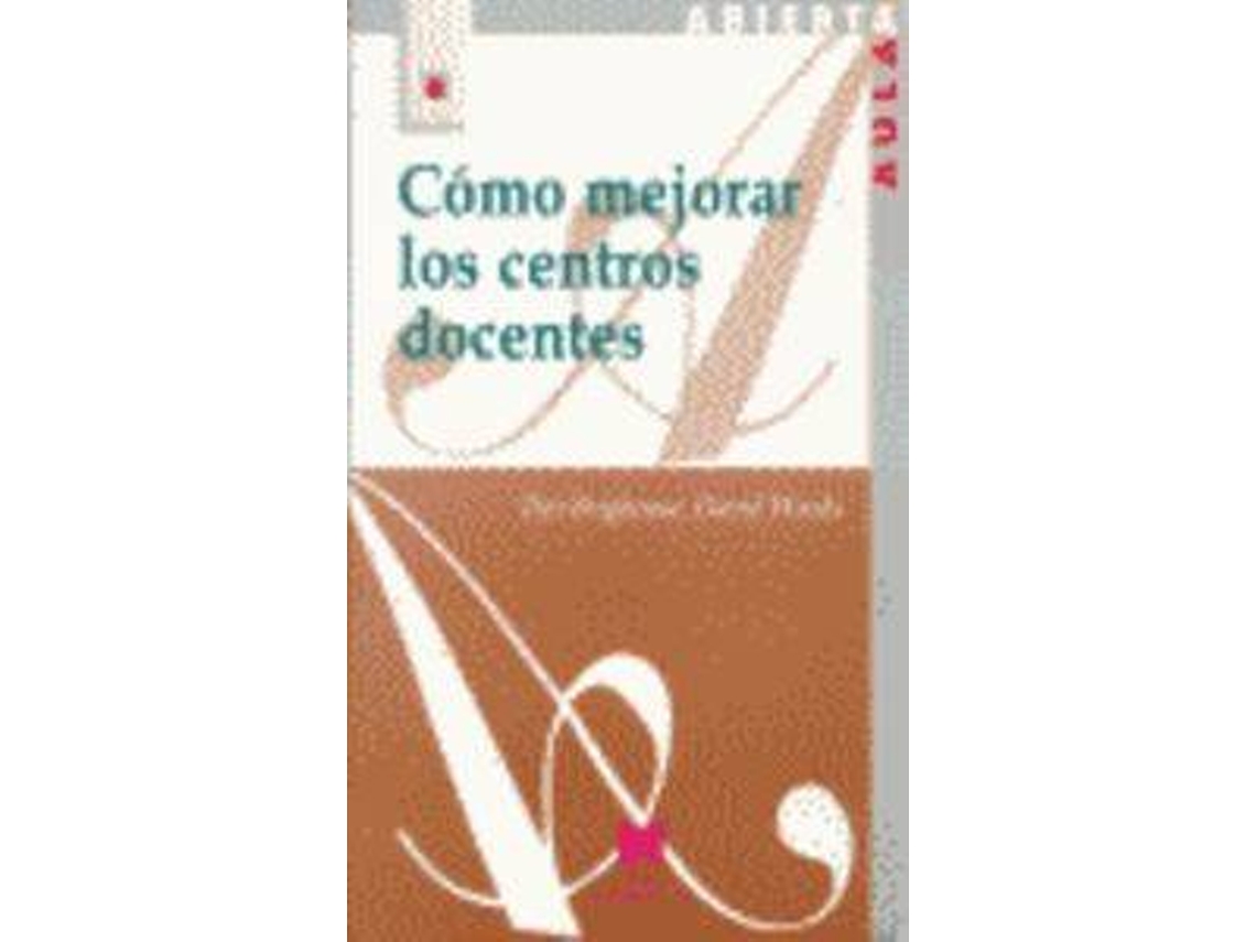 Libro Como Mejorar Los Centros Docentes de David Woods Tim Brighouse (Español)