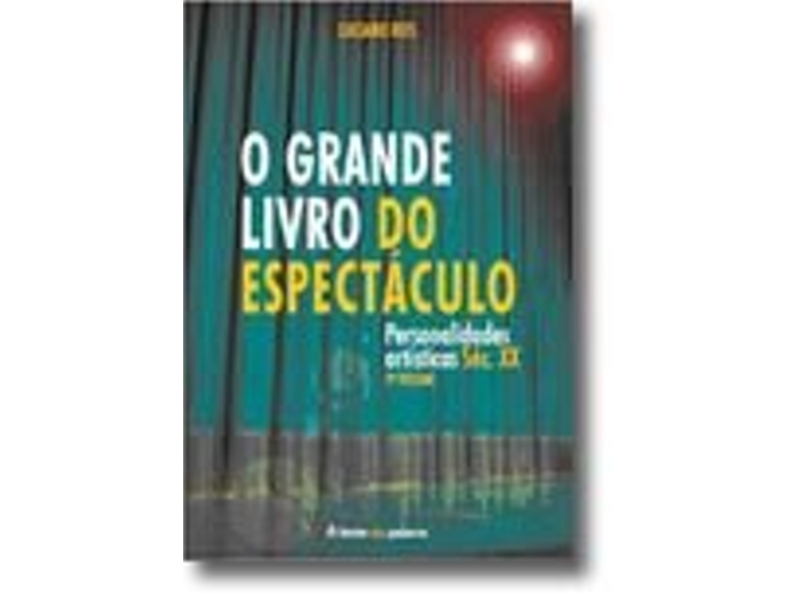Libro O Grande Livro do Espectáculo Volume II - Personalidades artísticas Séc. XX de Luciano Reis (Portugués)