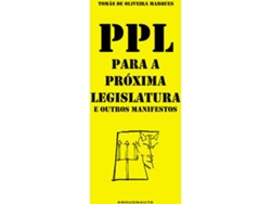 Libro Ppl - Para A Próxima Legislatura E Outros Manifestos de Tomás De Oliveira Marques (Portugués)