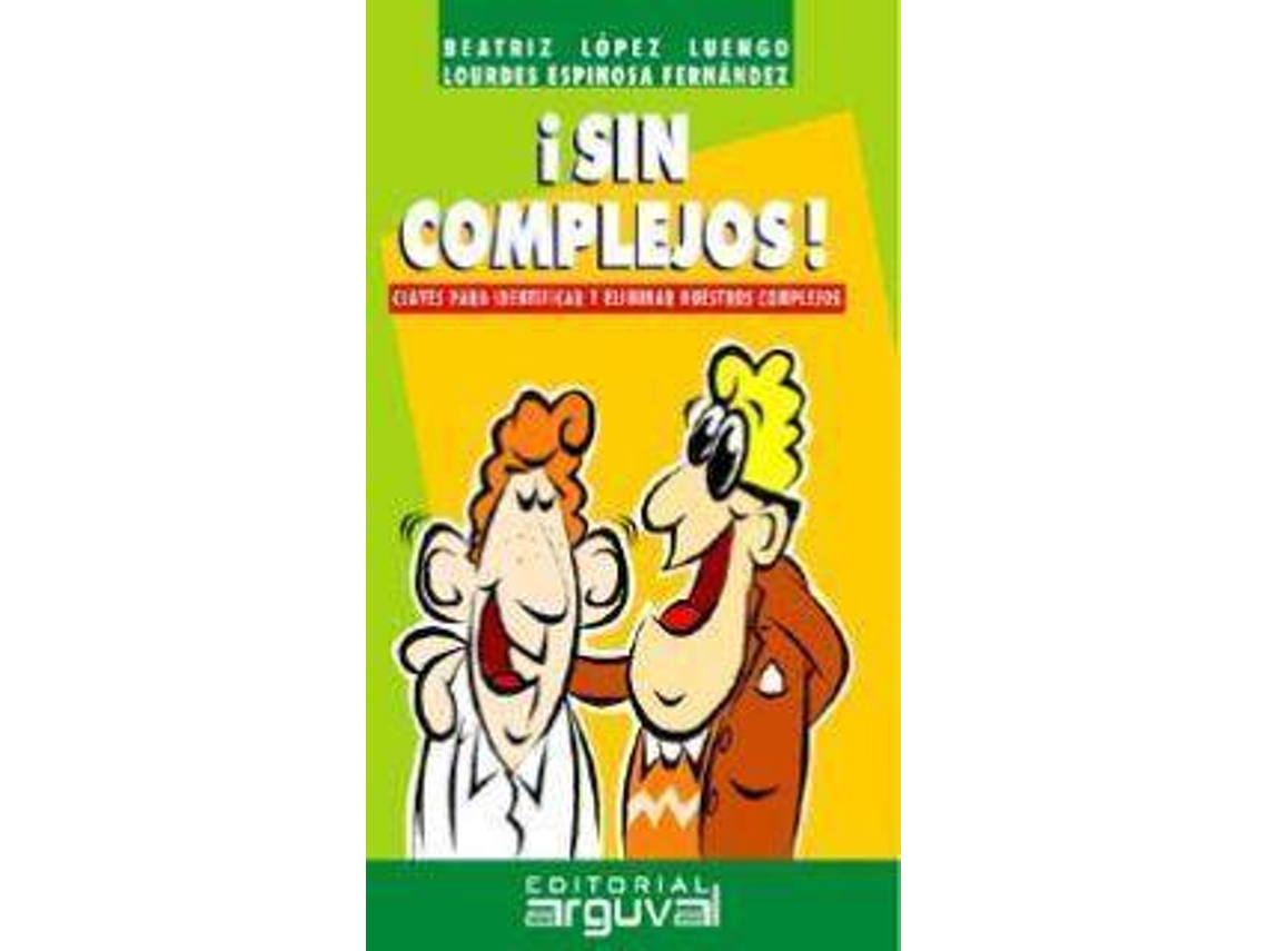 Libro ¡Sin Complejos! de Beatriz López Luengo e Lourdes Espinosa Fernández (Español)