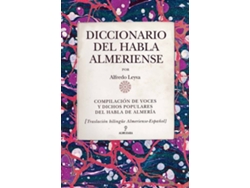 Libro Diccionario Del Habla Almeriense de Alfredo Leyva Almendros (Español)