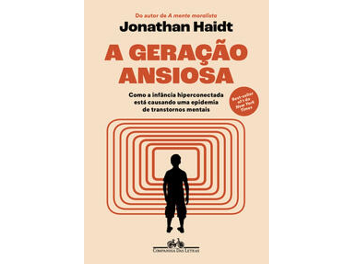 Libro A Geração Ansiosa Como A Infância Hiperconectada Está Causando Uma Epidemia De Transtornos Mentais de Jonathan Haidt (Portugués)