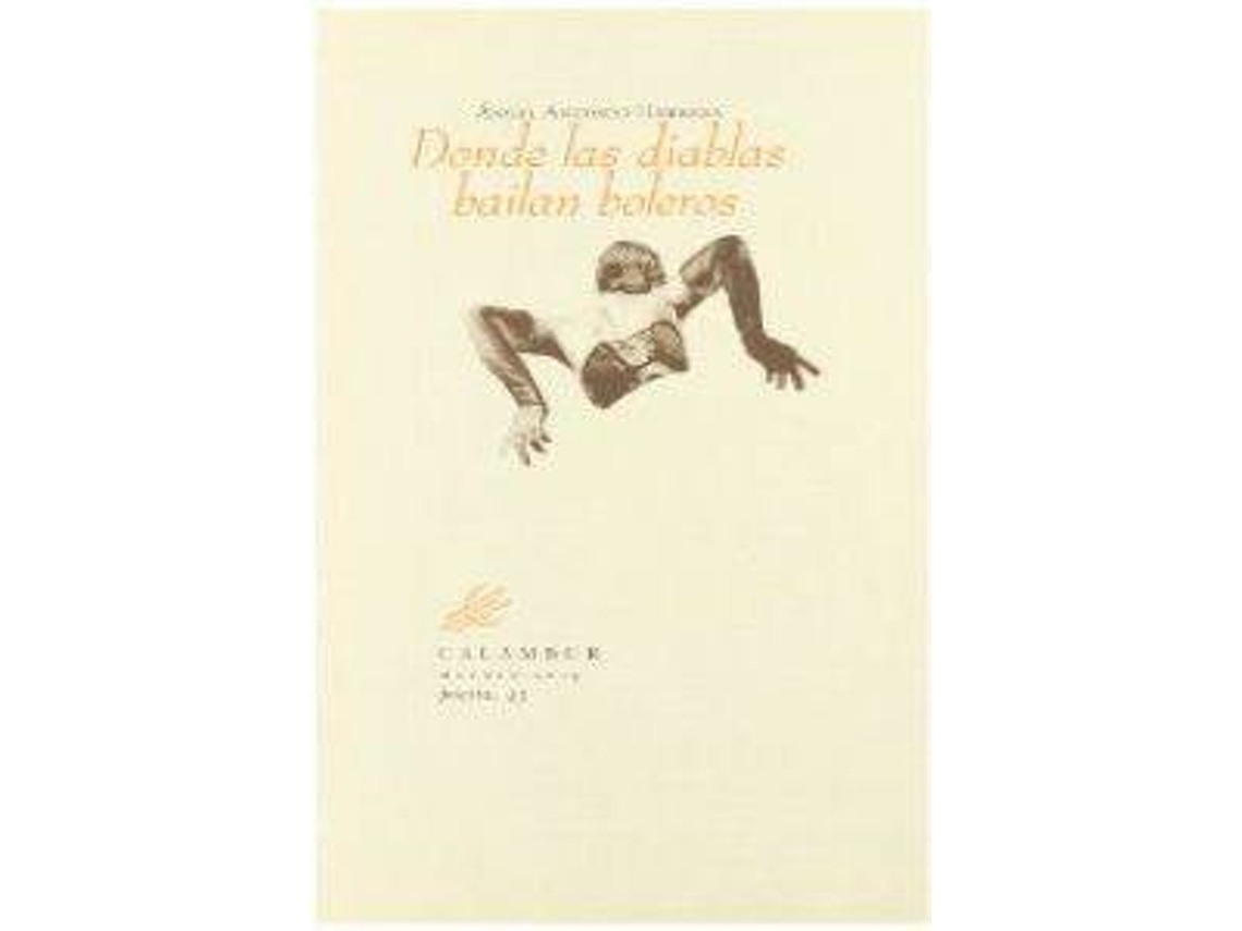 Libro Donde Las Diablas Bailan Boleros de Angel-Antonio Herrera (Español)