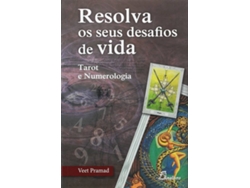 Libro Resolva Os Seus Desafios De Vida Tarot E Numerologia de Veet Pramad (Portugués do Brasil)