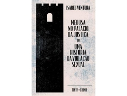 Libro Medusa no Palácio da Justiça ou Uma História da Violação Sexual de Isabel Ventura (Portugués)