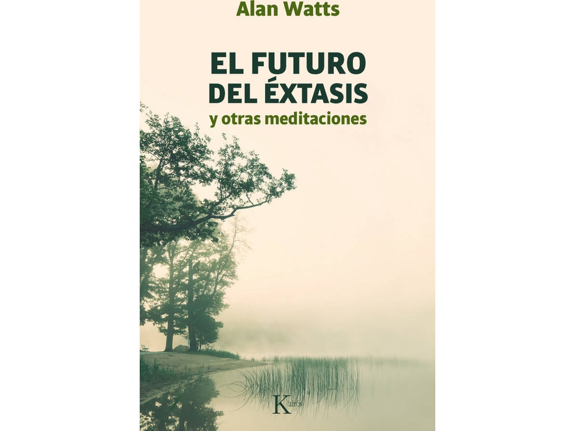 Libro El Futuro Del Éxtasis de Alan Watts (Español)