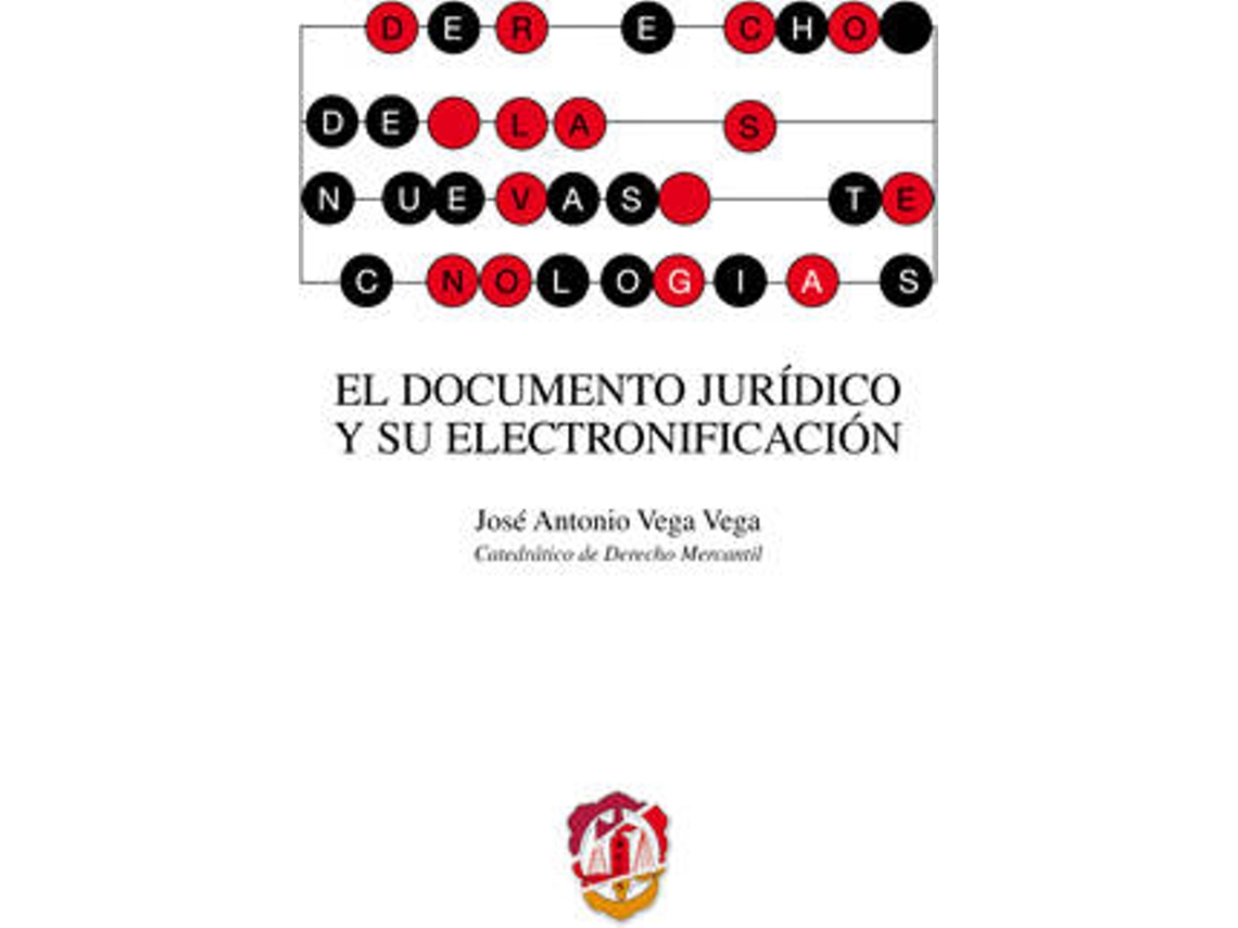 Libro Documento Jurídico Y Su Electronificación de Jose Antonio Vega Vega (Español)