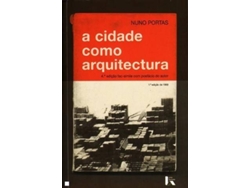 Libro A Cidade Como Arquitectura-4ª. de Nuno Portas
